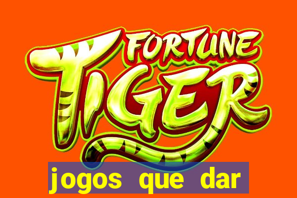 jogos que dar dinheiro de verdade